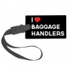 i_love_baggage_handlers_large_luggage_tag.jpg