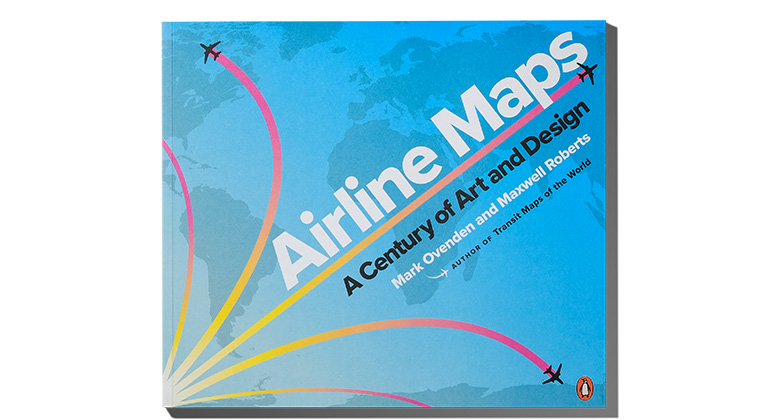 Airline Maps - A Century of Art and Design